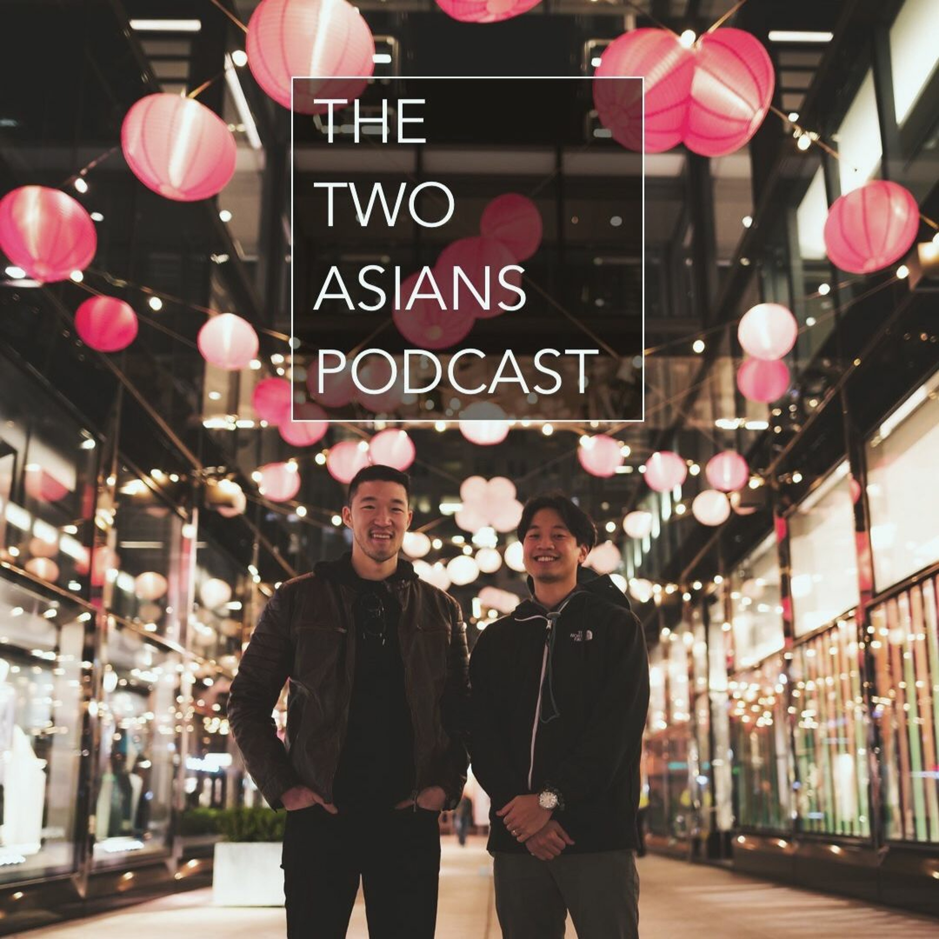 The Two Asians Podcast