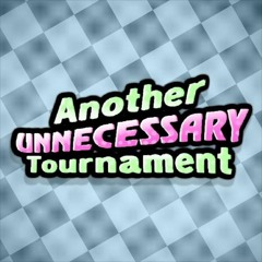 Another Unnecessary Tournament