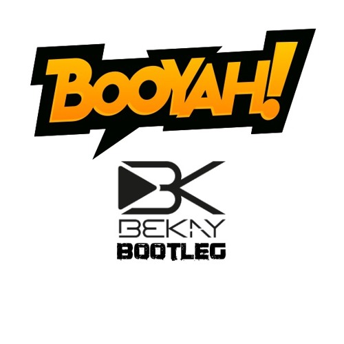Stream BOOYAH (BEKAY 'PSY' BOOTLEG) by bekaymusic
