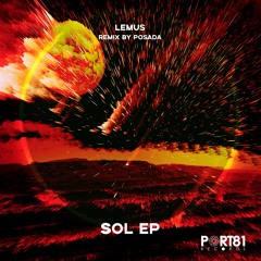 PREMIERE: Lemus - Sol (Posada Remix)