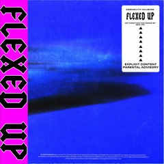 Flexed Up ft. killbunk [prod.  LANDN X nickmira]