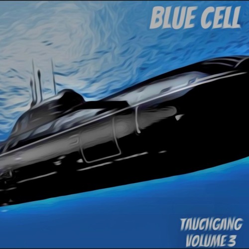 Blue Cell - Tauchgang Volume Three ( Strictly Blue Cell Podcast )