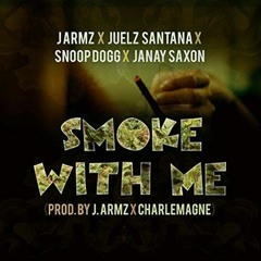 Smoke With Me (feat. Juelz Santana, Snoop Dogg & Janay Saxon)