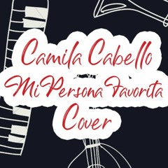 Alejandro Sanz, Camila Cabello - Mi Persona Favorita (Blue Mini Cover) Lyrics