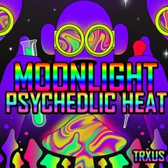TRXUS - Psychedlic Heat (OUT NOW!)