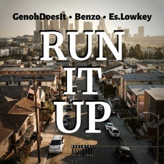 Run It Up Ft. Es.Lowkey & Benzo (Prod. By Tonezz)