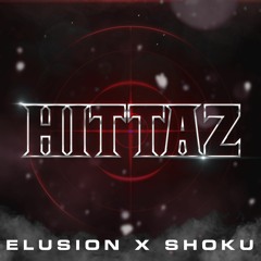 HITTAZ - ELUSION X SHOKU