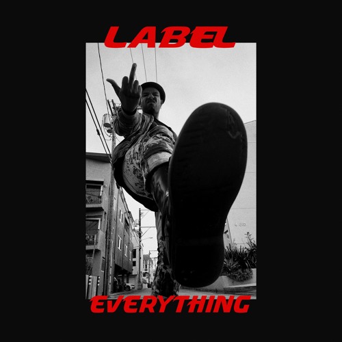 LABEL EVERYTHING