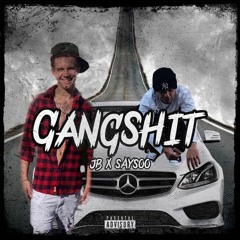 Gangshit Freestyle Feat. Saysoo