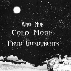 Wave Mob - Cold Moon (Prod. GordoBeats)
