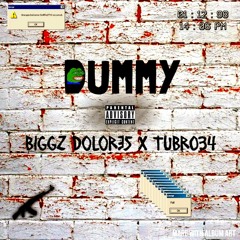 DUMMY X TopShelf Biggz