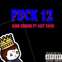 King Senior Ft 41st Yavo Fuck 12
