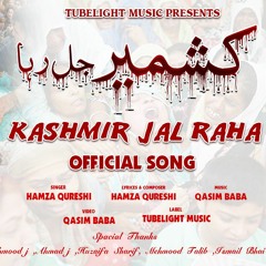 Kashmir Jal Raha Hamza Qureshi Official Music Latest Song 2020