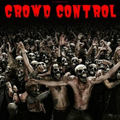 CrowdControl(prod.Roycemuzic)