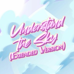 Understand The Sky (Extended Version)
