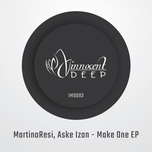 IMD093 - MartinoResi, Aske Izan - MAKE ONE EP