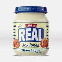 Jax Jones  - This Is Real (Discotheque Style Remix) (ft. Ella Henderson)