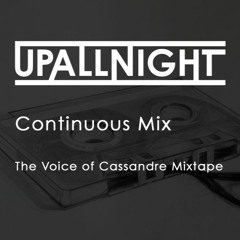 UpAllNight Continuous Mix for The Voice of Cassandre Mixtape [Winter 2020]