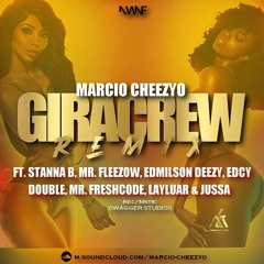 GIRACREW(Remix) Ft. StannaBonzo,Mr. Fleezow,Edmilson Deezy,Edcy,Double,Mr. FreshCode,Layluar,Jussa
