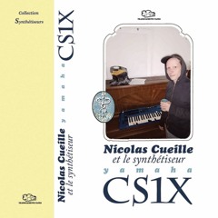 TCTAPES- NICOLAS CUEILLE ET LE SYNTHETISEUR YAMAHA CS1X- Scene memories