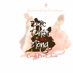 TTTT #4 - Đức Phật Và Nàng - GnahB x Ediom