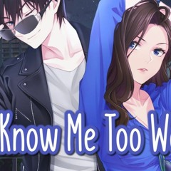 Nightcore - You Know Me Too Well