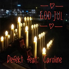Defekt feat. Caroline - God Jul