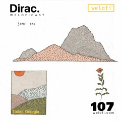 Dirac //weloficast 107