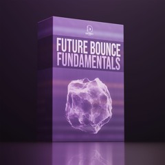 Included Drop #5 (Future Bounce Fundamentals)