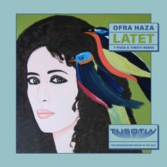 Ofra Haza - Latet (T-Puse & Timoti Remix)