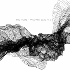 The Kode - January 2020 Mix