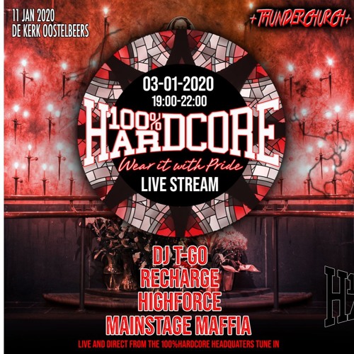 Special live stream @ 100% Hardcore for the Thunderchurch party 11-01-2020