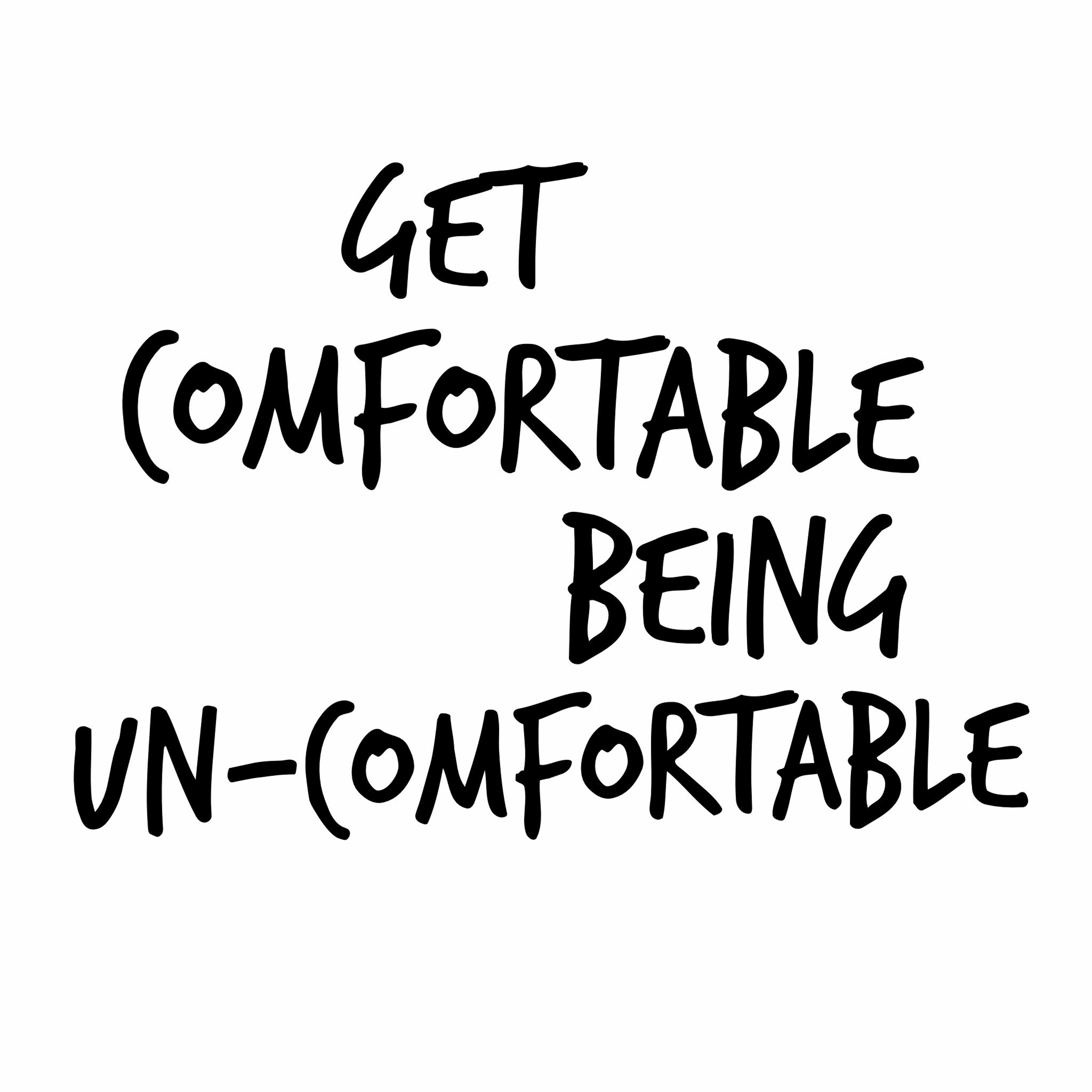 To Achieve Greater Results and Bigger Goals, Get Comfortable with Being Uncomfortable