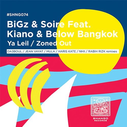 1.BiGz & Soire Feat. Kiano & Below Bangkok - Ya Leil