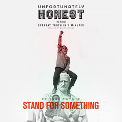 Ep 20: Stand For Something