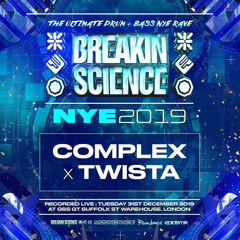 Complex X Twista Breakin Science NYE 2019/20