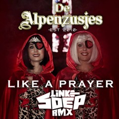 Like A Prayer (linke soep rmx)