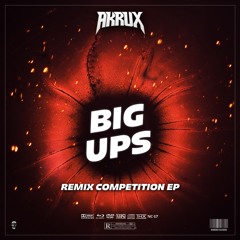 AKRUX - BIG UPS (ANTO REMIX)