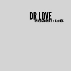 Dr Love Underground H+G #006