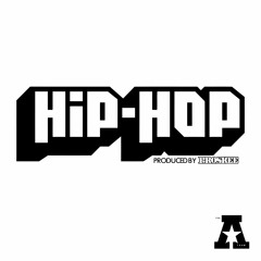 " Hip HOp! " (Prod. by The A Team)