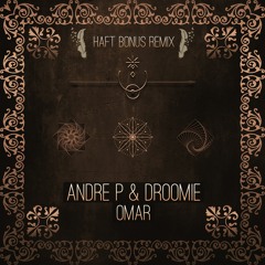 Andre P & Droomie - Omar (HAFT Bonus Remix) [MŎNɅDɅ 011B]
