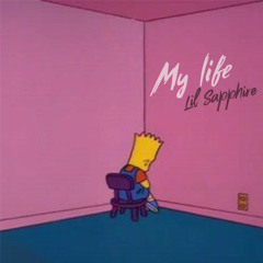 LIL SAPPHIRE - My life