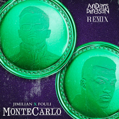 Jimilian & Fouli - Monte Carlo (Anders Dinesen Remix)