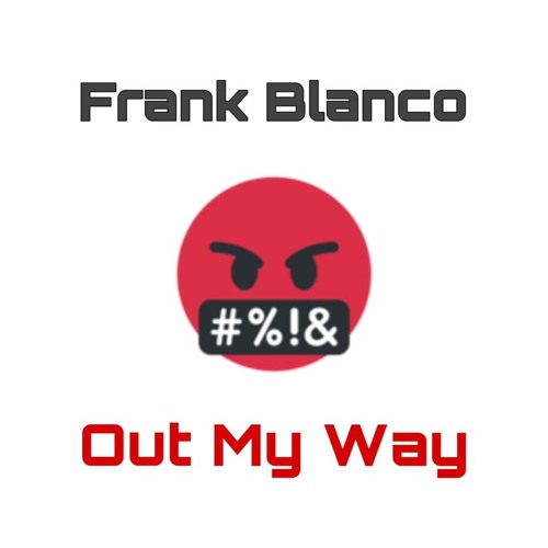 Frank Blanco - Out My Way