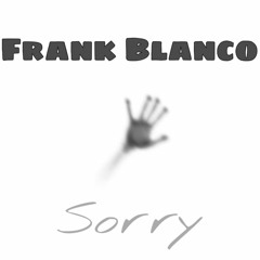 Frank Blanco - Sorry