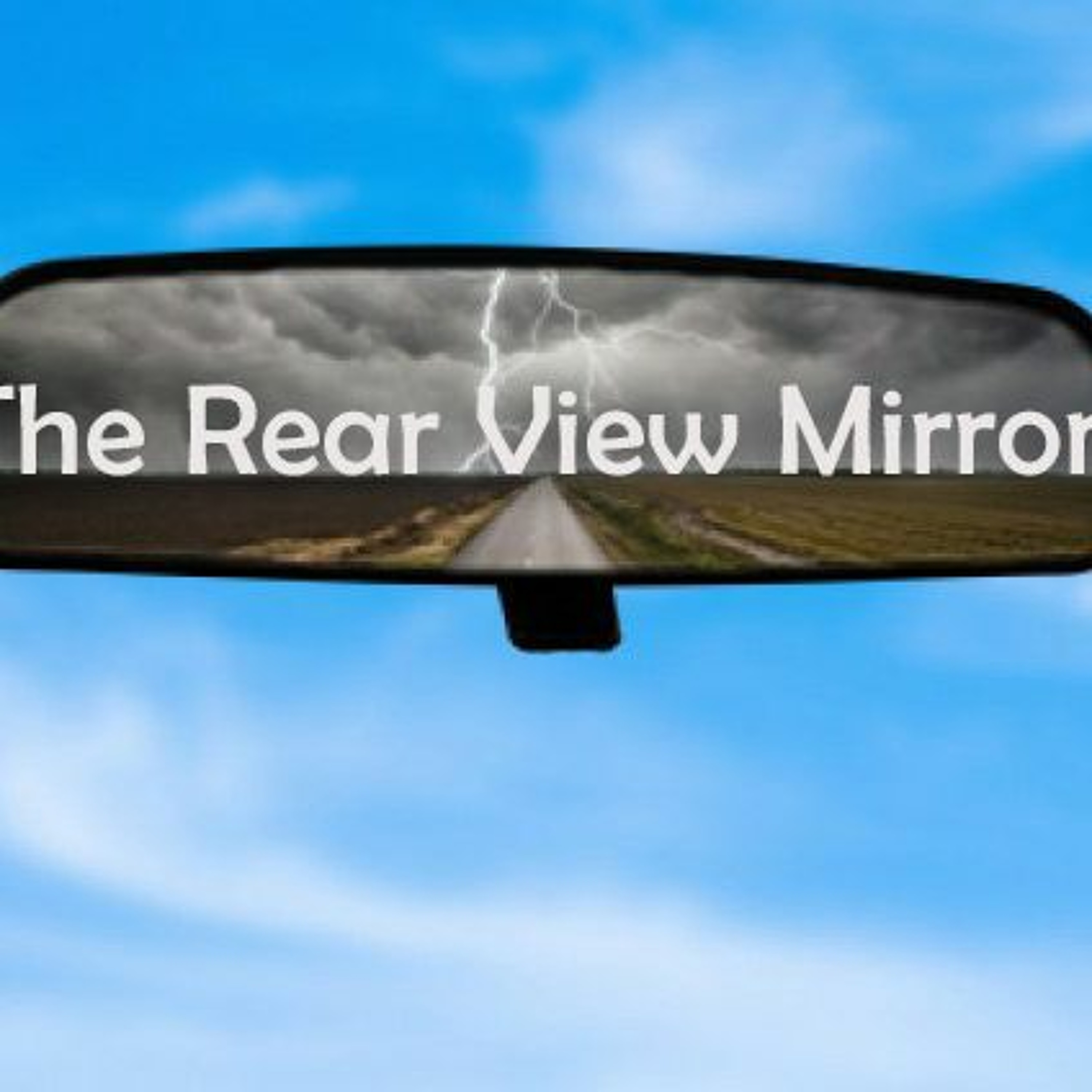 1-5-2020  "The Rear View Mirror"  -Pastor Bill Register episode artwork