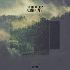 PREMIERE: Fifth Vision - Within All (Original Mix) [Polyptych]