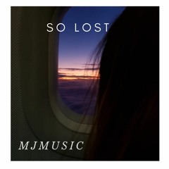 So Lost // MJoyMusic