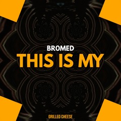 Br0med - This is my