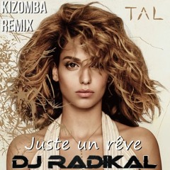Juste un rêve-Kizomba Remix-Dj Radikal
